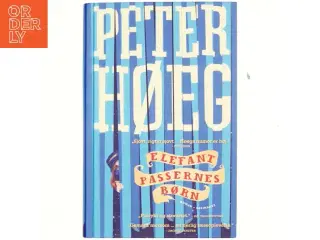 Elefantpassernes børn : roman af Peter Høeg (f. 1957-05-17) (Bog)