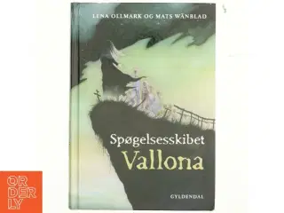 Spøgelsesskibet Vallona af Lena Ollmark (Bog)