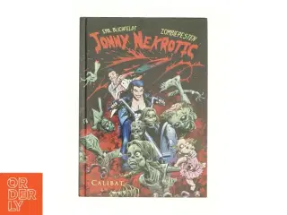 Jonny Nekrotic. 1 : Zombiepesten af Emil Blichfeldt (Bog)