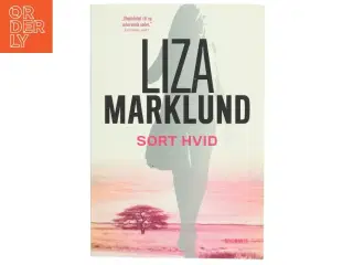 Sort hvid : krimi af Liza Marklund (Bog)