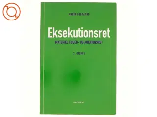 Eksekutionsret : materiel foged- og auktionsret af Anders Ørgaard (Bog)