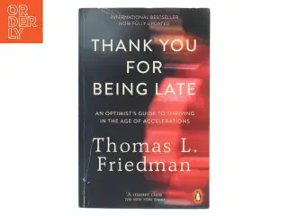 Thank You for Being Late af Thomas L. Friedman (Bog)