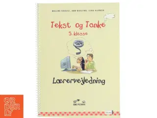 Tekst og tanke - 5. klasse. Lærervejledning af Malene Krause (Bog)