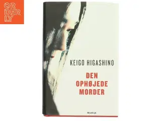 Den ophøjede morder af Keigo Higashino (f. 1958) (Bog)