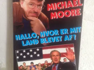 Michael Moore  Hallo, hvor er mit land..