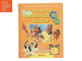 Das neue Bastelbuch für Kinder af Ursula Barff (Bog)