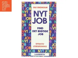 &#39;Nyt job: find det rigtige job - en trinvis vejledning i effektiv jobsøgning&#39; af Ole Engholm (bog)
