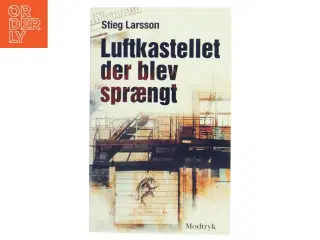 Luftkastellet Der Blev Spraengt (af Stieg Larsson) [Imported] [Paperback] (Danish) (Millennium, 3. Bind) af Stieg Larsson (Bog)