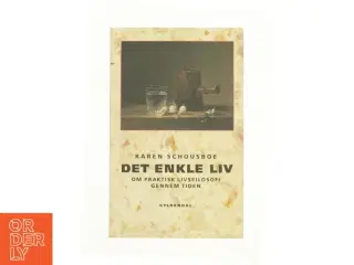 Det enkle liv af Karen Schousboe