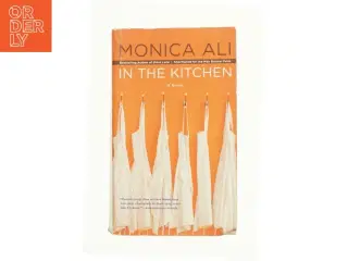 In the Kitchen af Monica Ali (Bog)