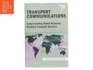 Transport Communications : Understanding Global Networks Enabling Transport Services (Bog)