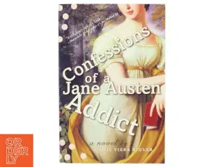 Confessions of a Jane Austen Addict af Laurie Viera Rigler (Bog)