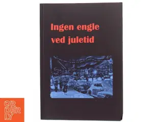 'Ingen engle ved juletid' af Rune Adelvard (bog)