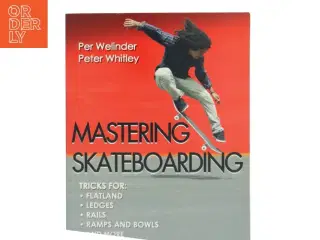 Mastering skateboarding af Per Welinder (Bog)