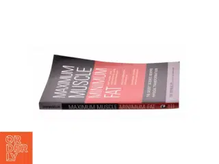 Maximum Muscle Minimum Fat af Ori Hofmekler (Bog)