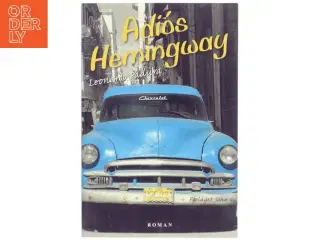Adi&#243;s Hemingway : roman af Leonardo Padura (Bog)