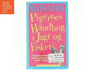 Pigernes håndbog i jagt og fiskeri af Melissa Bank (Bog)