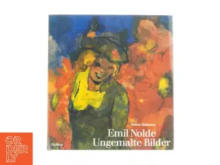 Emil Nolde - Ungemalte Bilder af Werner Haftmann (Bog)
