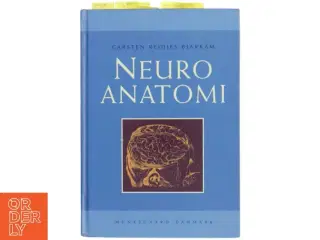 Neuroanatomi af Carsten Reidies Bjarkam (Bog)
