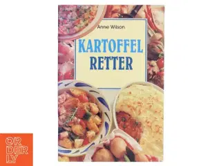 Kartoffelretter af Anne Wilson (Bog)