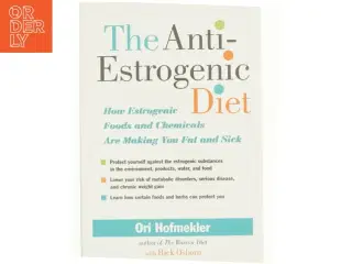 The Anti-Estrogenic Diet af Hofmekler, Ori / Osborn, Rick (Bog)
