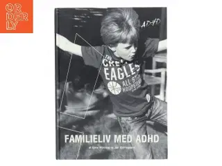 Familieliv Med ADHD af Anne Worning (Bog)