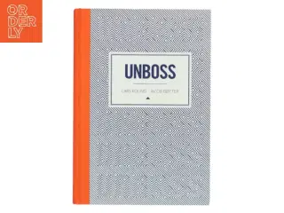 Unboss af Lars Kolind (Bog)