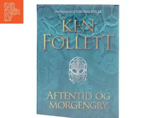Aftentid og morgengry af Ken Follett (Bog)