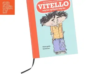 Vitello mig her og Vitello mig der : 5 gode historier af Kim Fupz Aakeson (Bog)