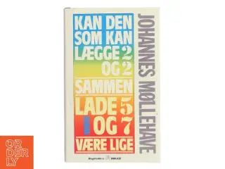 Kan den som kan lægge 2 og 2 sammen, lade 5 og 7 være lige