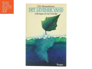 Det levende vand af Olof Alexandersson (Bog)