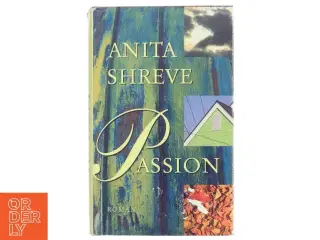 Passion af Anita Shreve (Bog)