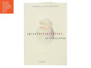 Psykologi - Spiseforstyrrelser : (en tværfaglig antologi) (Bog)