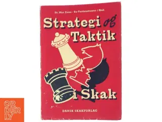 Strategi og Taktik i Skak fra Dansk Skakforlag