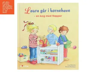 Laura går i børnehave - en bog med flapper af Liane Schneider (Bog)