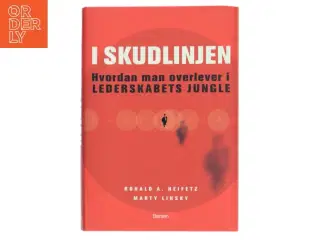 I skudlinjen : hvordan man overlever i lederskabets jungle (Bog)