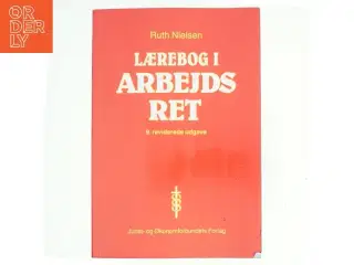 Lærebog i arbejdsret af Ruth Nielsen (f. 1946) (Bog)