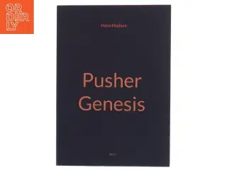 Pusher - genesis af Hans Madsen (f. 1971-04-20) (Bog)