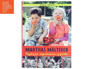 'Marthas måltider: kogebog for daginstitutioner og familier' af Nikolaj Løngreen (bog)