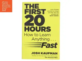 The First 20 Hours af Josh Kaufman (Bog)