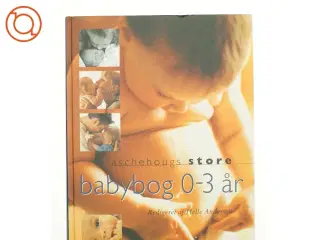 Aschehougs store babybog 0-3 år af Helle Andersen (Bog)
