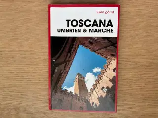 Turen går til TOSCANA, UMBRIEN & MARCHE