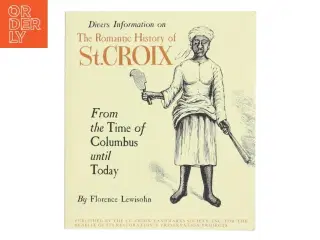 Divers Information on The Romantic History of St. Croix af Florence Lewisohn (Bog)