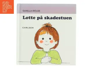 Lotte på skadestuen af Gunilla Wolde (Bog)