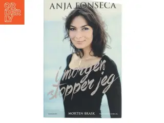I morgen stopper jeg af Anja Fonseca (f. 1977) (Bog)