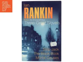 Three great novels : Rebus: the St. Leonard&#39;s years af Ian Rankin (Bog)