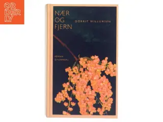 Nær og fjern af Dorrit Willumsen (Bog)