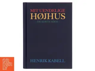 Mit uendelige højhus : de kørte hjem af Henrik Kabell (Bog)