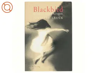 Blackbird : historien om en barndom af Jennifer Lauck (Bog)