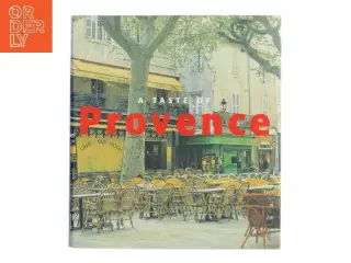A Taste of Provence af Francie Jouanin (Bog)